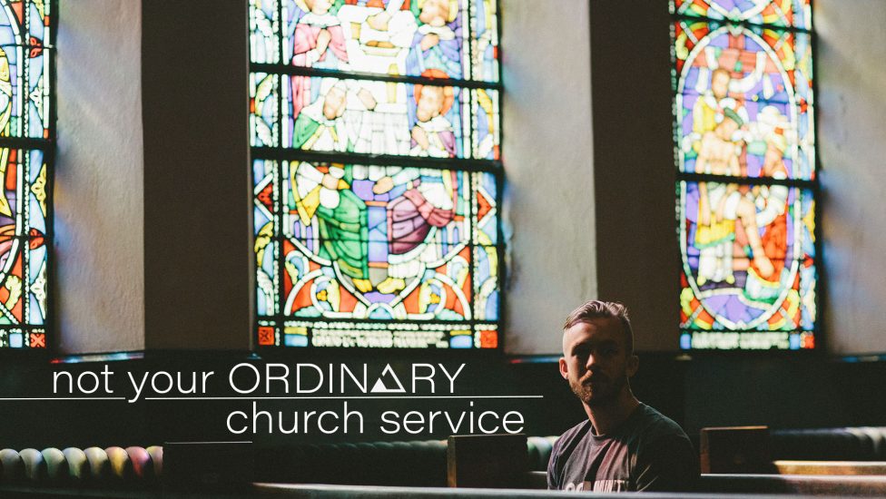 Not Your Ordinary Church Service