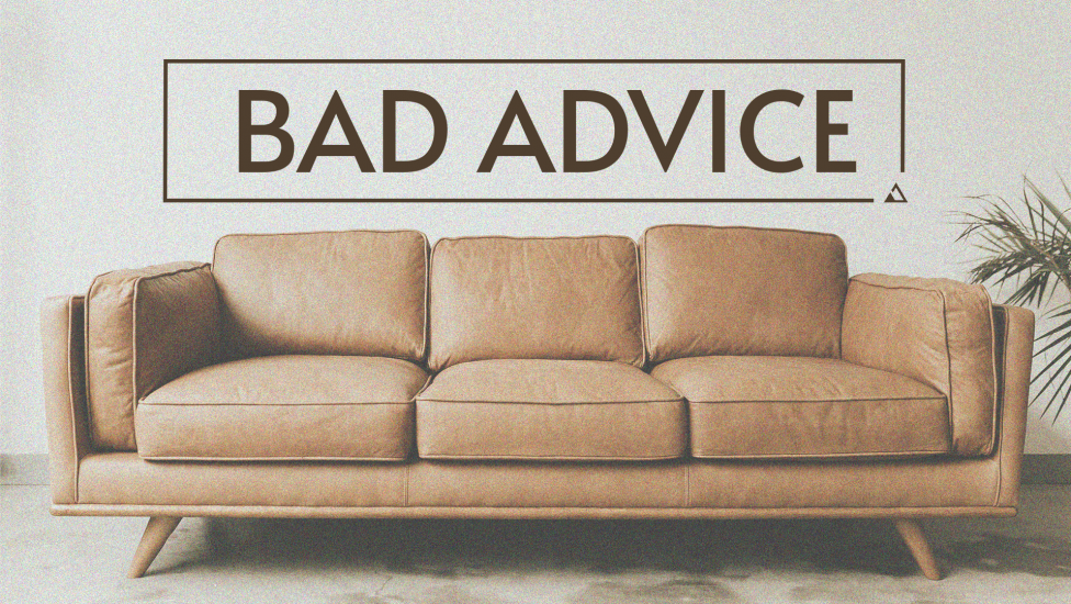 Bad Advice