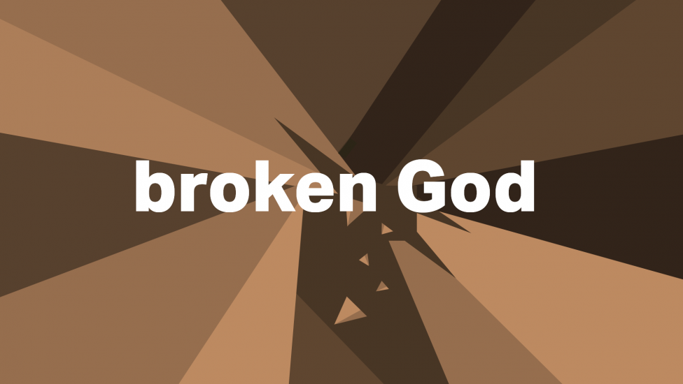 Broken God
